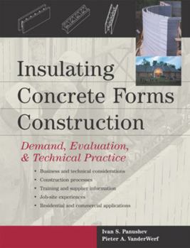 Hardcover Insulating Concrete Forms Construction: Demand, Evaluation, & Technical Practice Book