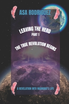 Paperback LEAVING THE HERD (Part 1): The True Revolution Begins. Book
