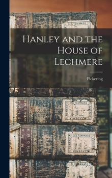 Hardcover Hanley and the House of Lechmere Book