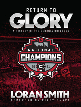 Hardcover Return to Glory: A History of the Georgia Bulldogs Book