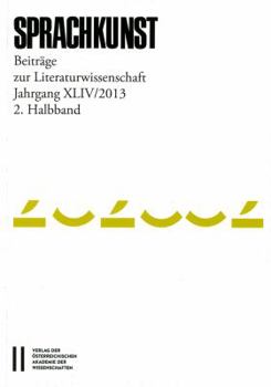 Sprachkunst. Beitrage Zur Literaturwissenschaft /Jahrgang XLIV / 2013, 2. Halbband