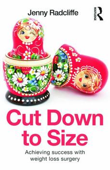 Cut Down to Size: Achieving Success with Weight Loss Surgery