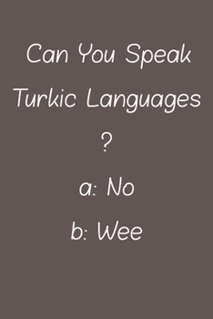 Can You Speak Turkish: Lined Notebook / Journal Gift, 120 Pages, 6*9, Soft Cover, Matte Finish