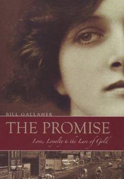 Paperback The Promise: Love, Loyalty & the Lure of Gold Book