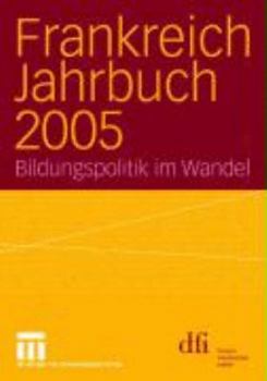 Paperback Frankreich Jahrbuch 2005: Bildungspolitik Im Wandel [German] Book