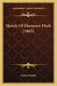 Paperback Sketch Of Ebenezer Fitch (1865) Book