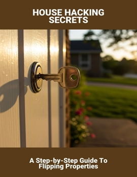 Paperback House Hacking Secrets: A Step-By-Step Guide To Flipping Properties Book