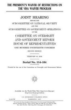 The president’s waiver of restrictions on the Visa Waiver Program
