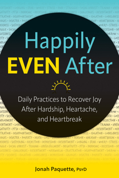 Paperback Happily Even After: Daily Practices to Recover Joy After Hardship, Heartache, and Heartbreak Book