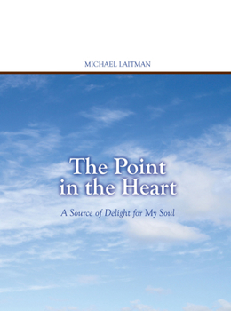 Paperback The Point in the Heart: A Source of Delight for My Soul Book