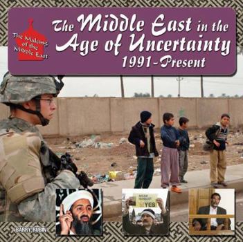 Library Binding The Middle East in the Age of Uncertainty, 1991-Present Book