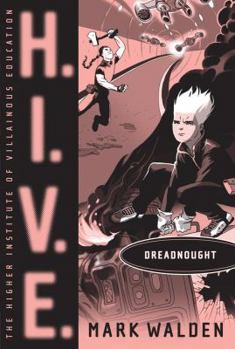 Dreadnought - Book #4 of the H.I.V.E.