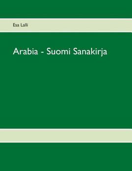 Paperback Arabia - Suomi Sanakirja [Finnish] Book