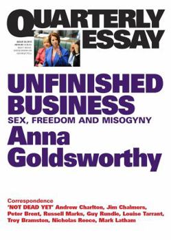 Paperback Quarterly Essay 50: Unfinished Business: Sex, Freedom and Misogyny Book