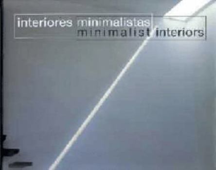 Hardcover Interiores minimalistas / Minimalist Interiors (Spanish and English Edition) [Spanish] Book