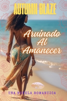 Paperback Ruined By Dawn: Spanish Edition [Spanish] Book