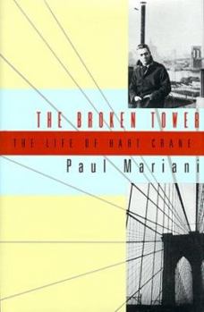 Hardcover The Broken Tower: A Life of Hart Crane Book
