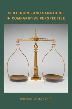 Crime and Justice, Volume 55 : Sentencing and Sanctions in Comparative Perspective