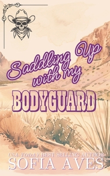 Saddling Up With My Bodyguard: A Lone Star Security Romance - Book  of the Lone Star Security Romance