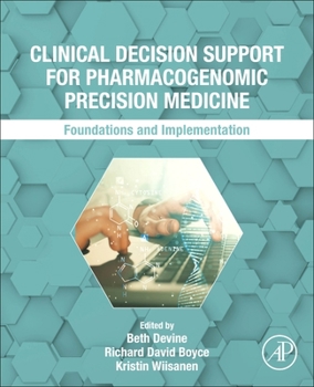 Paperback Clinical Decision Support for Pharmacogenomic Precision Medicine: Foundations and Implementation Book