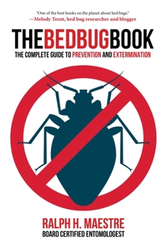 Paperback The Bed Bug Book: The Complete Guide to Prevention and Extermination Book