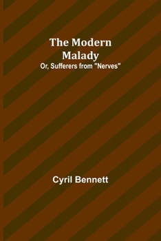 Paperback The Modern Malady; Or, Sufferers from "Nerves" Book