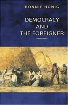 Hardcover Democracy and the Foreigner Book
