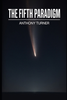 The Fifth Paradigm: The Last Year That Made Sense