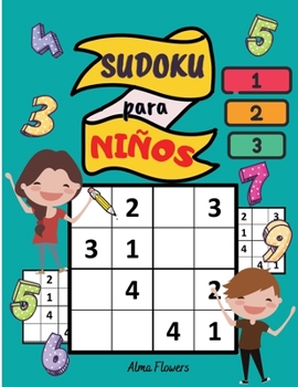 Paperback Sudoku para Ni?os: Un entretenido juego de l?gica para ni?os mayores de 6 a?os / un juego divertido y educativo/370 sudokus con solucione [Spanish] Book