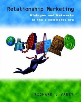 Paperback Relationship Marketing: Dialogue and Networks in the E-Commerce Era Book
