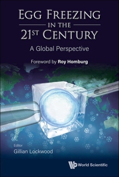 Hardcover Egg Freezing in the 21st Century: A Global Perspective Book
