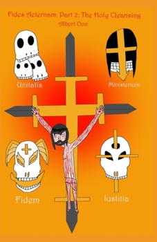 Paperback Fides Aeternam: Part 2: The Holy Cleansing Book