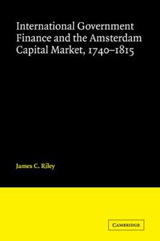 Paperback International Government Finance and the Amsterdam Capital Market, 1740-1815 Book