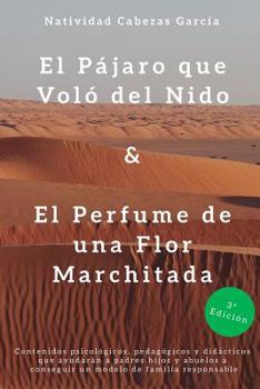 Paperback El Pajaro que Volo del Nido & El Perfume de Una Flor Marchitada [Spanish] Book