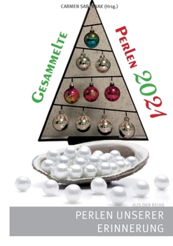 Paperback Gesammelte Perlen 2021: Perlen unserer Erinnerung [German] Book