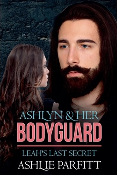 Paperback Ashlyn and her Bodyguard 3: Leah's Last Secret Book
