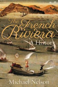 Paperback The French Riviera: A History Book