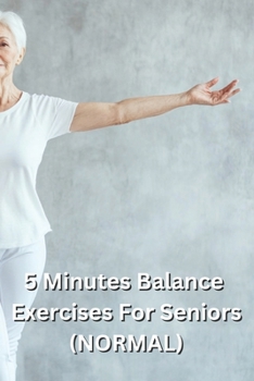 Paperback 5 Minutes Balance Exercises For Seniors (NORMAL) Book