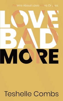Paperback Love Bad More: Poems About Love. More Or Less. Book