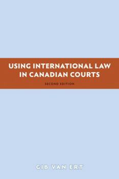 Paperback Using International Law in Canadian Courts, 2/E Book