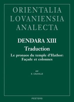 Hardcover Dendara XIII. Traduction: Le Pronaos Du Temple d'Hathor: Facade Et Colonnes [French] Book