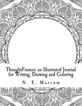 Paperback Thoughtframes: An Illustrated Journal for Writing, Drawing and Coloring: Circle Patterns Book