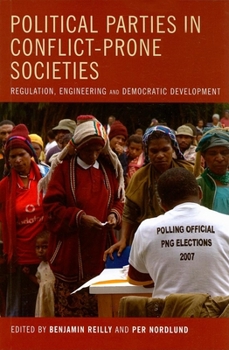 Paperback Political Parties in Conflict-Prone Societies: Regulation, Engineering and Democratic Development Book