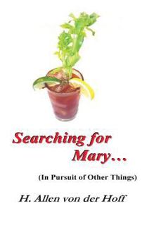 Searching for Mary... (In Pursuit of Other Things)
