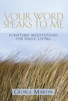 Paperback Your Word Speaks to Me: Scripture Mediations for Daily Living Book