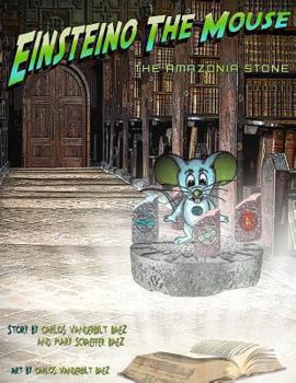 Einsteino The Mouse: The Amazonia Stone