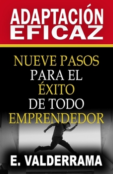 Paperback Adaptación eficaz: Nueve pasos para el éxito de todo emprendedor [Spanish] Book