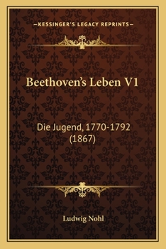 Paperback Beethoven's Leben V1: Die Jugend, 1770-1792 (1867) [German] Book