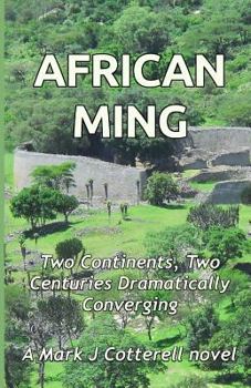 African Ming: Two Continents, Two Centuries Dramatically Converging
