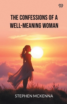 Paperback The Confessions Of A Well-Meaning Woman Book